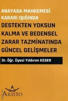 Destekten Yoksun Kalma ve Bedensel Zarar Tazminatında Güncel Gelişmeler