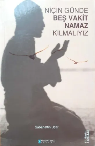 Niçin Günde Beş Vakit Namaz Kılmalıyız
