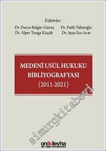 Medeni Usul Hukuku Bibliyografyası (2011-2021) -         2022