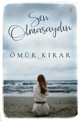 Sen Olmasaydın
