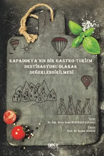 Kapadokyanın Bir Gastro - Turizm Destinasyonu Olarak Değerlendirilmesi