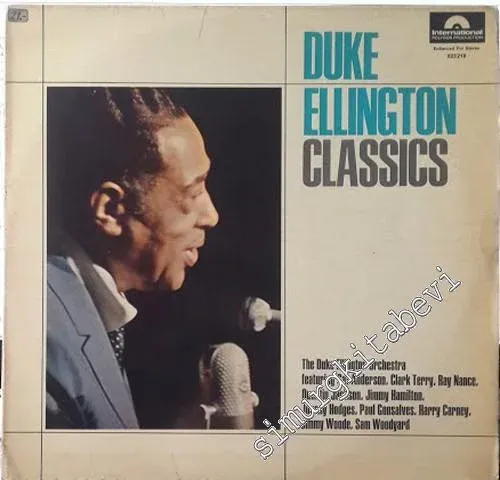 33 LP PLAK VINYL: The Duke Ellington Orchestra Featuring Cat Anderson, Clark Terry, Ray Nance, Quentin Jackson, Jimmy Hamilton, Johnny Hodges, Paul Gonsalves, Harry Carney, Jimmy Woode, Sam Woodyard - Duke Ellington Classics -
