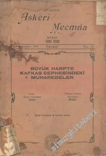 Büyük Harpte Kafkas Cephesindeki Muharebeler ( Askeri Mecmua 79. Sayı Eki ) -