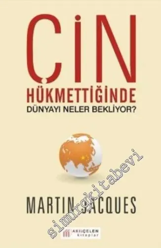Çin Hükmettiğinde Dünyayı Neler Bekliyor? -         2016