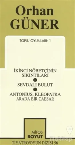Toplu Oyunları 1 İkinci Nöbetçinin Sıkıntıları / Sevdalı Bulut / Antonius, Kleopatra Arada Bir Caesar