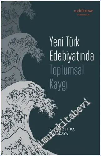 Yeni Türk Edebiyatında Toplumsal Kaygı -         2023