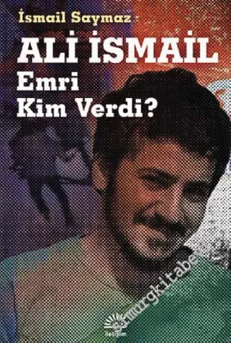 Ali İsmail: Emri Kim Verdi ? - 2015