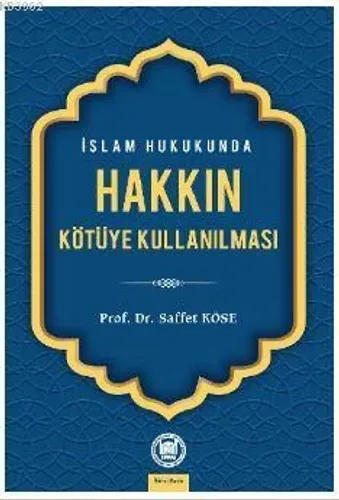 İslam Hukukunda Hakkın Kötüye Kullanılması