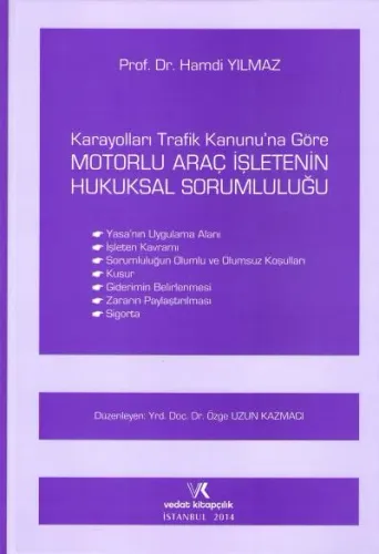 Motorlu Araç İşletenin Hukuksal Sorumluluğu