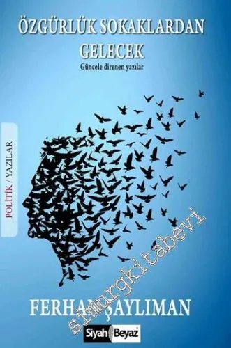 Özgürlük Sokaklardan Gelecek -