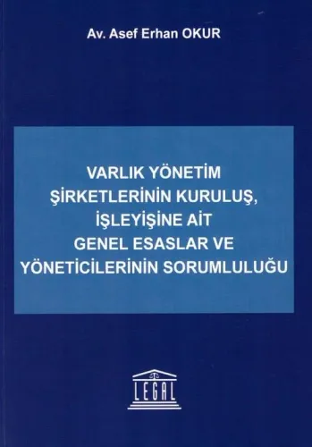 Varlık Yönetim Şirketlerinin Kuruluş, İşleyişine Ait Genel Esaslar ve Yöneticilerinin Sorumluluğu