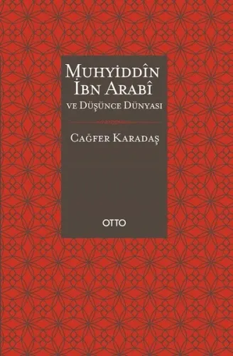 Muhyiddîn İbn Arabî ve Düşünce Dünyası