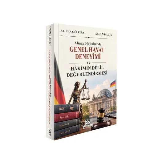 Alman Hukukunda Genel Hayat Deneyimi ve Hâkimin Delil Değerlendirmesi 