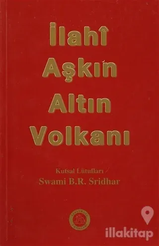 İlahi Aşkın Altın Volkanı