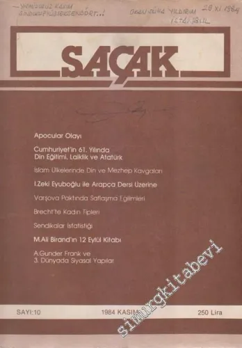 Saçak Aylık Siyaset Kültür Ekonomi Forumu Dergisi -  Apocular Olayı - Cumhuriyet'in 61. Yılında Din Eğitimi, Laiklik ve Atatürk - İslam Ülkelerinde Din ve Mezhep Kavgaları - İ. Zeki Eyuboğlu - M. Ali Birand'ın 12 Eylül Kitabı  - 10      Kasım