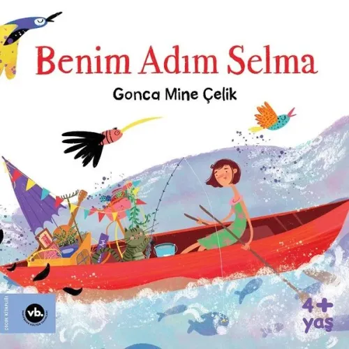 Benim Adım Selma | Gonca Mine Çelik | Vakıfbank Kültür Yayınları