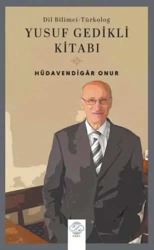Türk Bilimci - Türkolog Yusuf Gedikli Kitabı