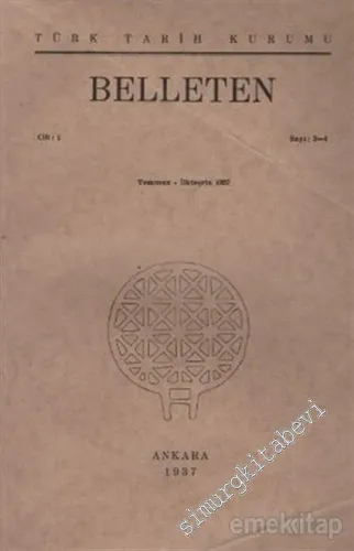 Türk Tarih Kurumu Belleten - Sayı: 3 - 4  1    Temmuz - İlkteşrin  1937