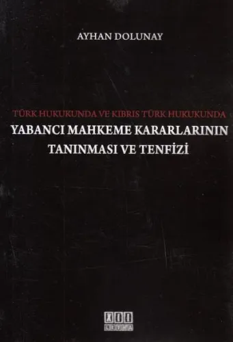 Yabancı Mahkeme Kararlarının Tanınması ve Tenfizi