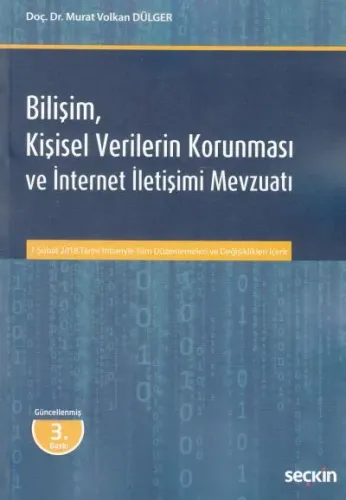 Bilişim, Kişisel Verilerin Korunması ve İnternet İletişim Mevzuatı