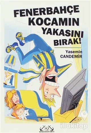 Fenerbahçe Kocamın Yakasını Bırak!