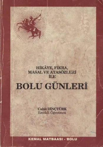 Hikaye, Fıkra, Masal ve Atasözleri İle Bolu Günleri