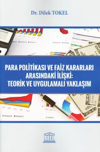 Para Politikası ve Faiz Kararları Arasındaki İlişki : Teorik ve Uygulamalı Yaklaşım