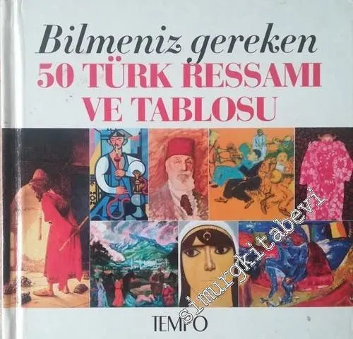 Bilmeniz Gereken 50 Türk Ressamı ve Tablosu -        2010