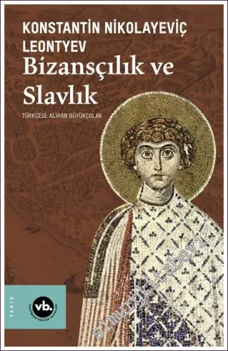 Bizansçılık ve Slavlık -