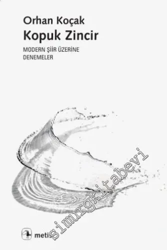Kopuk Zincir: Modern Şiir Üzerine Denemeler -