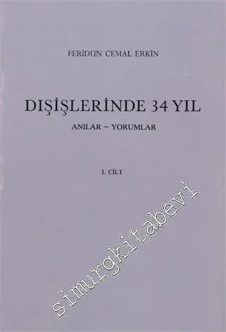 Dışişlerinde 34 Yıl, Cilt 1:  Anılar, Yorumlar  -        1987
