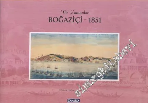 Bir Zamanlar Boğaziçi  1851 -        2011