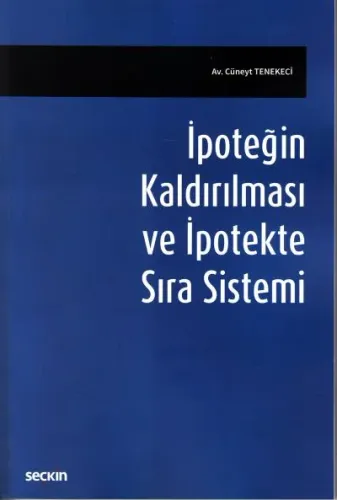 İpoteğin Kaldırılması ve İpotekte Sıra Sistemi