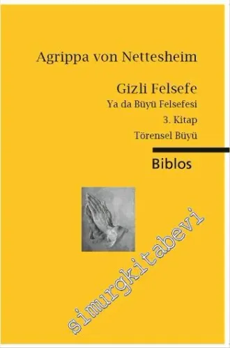 Gizli Felsefe Ya da Büyü Felsefesi 3. Kitap: Törensel Büyü