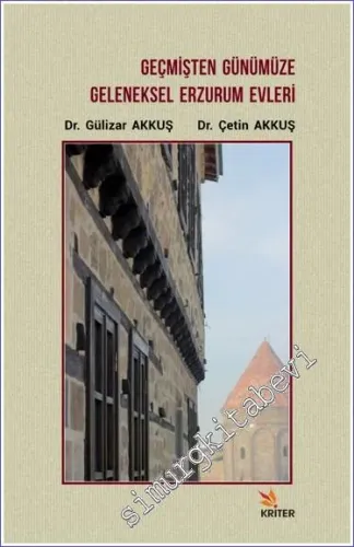 Geçmişten Günümüze Geleneksel Erzurum Evleri -         2019
