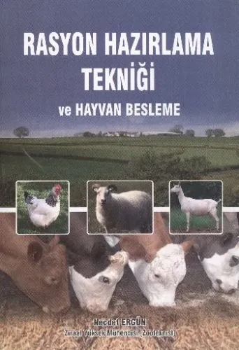 Rasyon Hazırlama Tekniği ve Hayvan Besleme Necdet Ergün