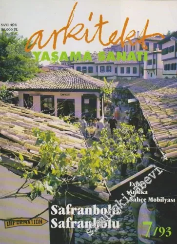 Arkitekt Yaşama Sanatı Dergisi - Dosya: Safranbolu - Evler - Antika - Bahçe Mobilyası - 404      Temmuz