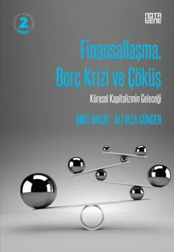 Finansallaşma, Borç Krizi Ve Çöküş - Küresel Kapitalizmin Geleceği