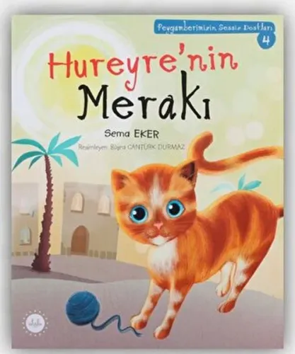 Hureyre’nin Merakı ;Peygamberimizin Sessiz Dostları 4