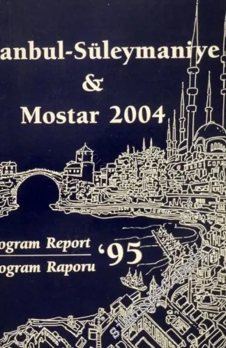 Mimari Mirasın Bugünü = Architectural Heritage Today (Istanbul - Süleymaniye and Mostar 2004) -        1996