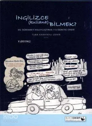 İngilizce Kullanabilmek?; Dil Öğrenimini Kolaylaştıran 115 Öğretici Öneri