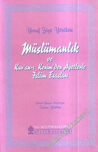 Müslümanlık ve Kur'an - ı Kerim'den Âyetlerle İslâm Esasları