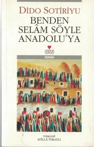 Benden Selam Söyle Anadolu'ya