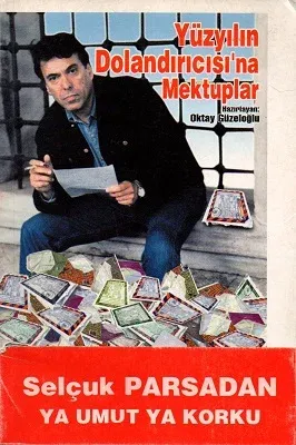 Yüzyılın Dolandırıcısı'na Mektuplar