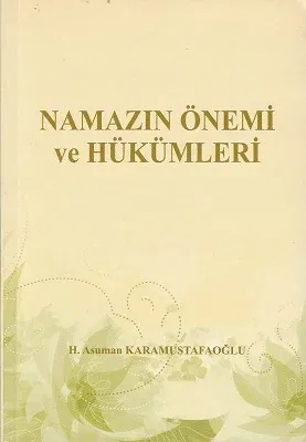 Namazın Önemi ve Hükümleri