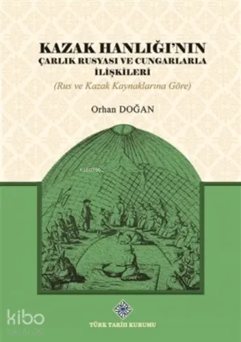Kazak Hanlığı'nın Çarlık Rusyası ve Cungarlarla İlişkileri