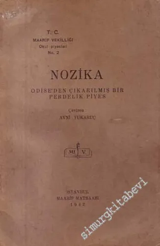 Nozika: Odise'den Çıkarılmış Bir Perdelik Piyes -        1942