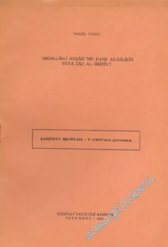 Abdullah -  i Anşari'nin Kanz As - Salikin veya Zad Al - Arifin'i ( Şarkiyat Mecmuası 3 (1959) ve Şarkiyat Mecmuası 5'ten (1963) Ayrı Basım ) -