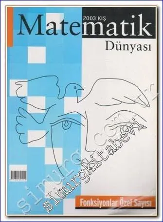 Matematik Dünyası: Fonksiyonlar Özel Sayısı - Kış 2003       2003