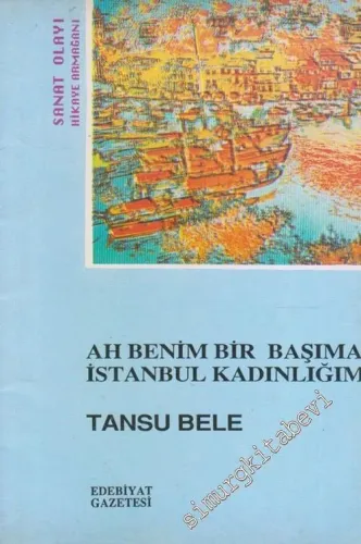 Ah Benim Bir Başıma İstanbul Kadınlığım -        1990